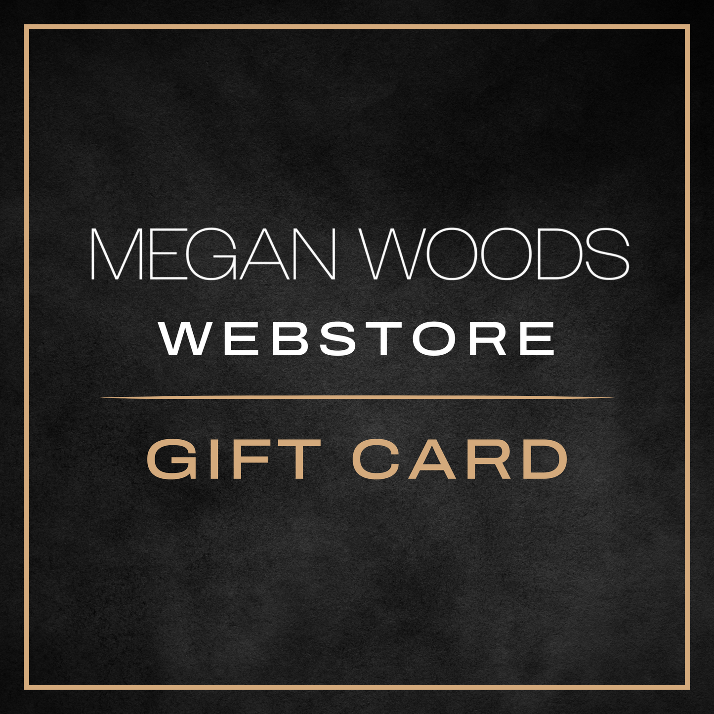 Megan Woods Webstore Digital Giftcard